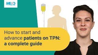 How to start and advance patients on TPN a complete guide [upl. by Anyt681]