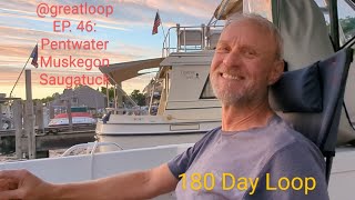 Ep 46 GreatLoop Pentwater Muskegon and Saugatuck [upl. by Ecnarret49]