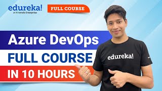 Azure DevOps Full Course in 10 Hours  Azure DevOps Tutorial For Beginners  Edureka [upl. by Yendahc]