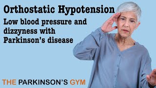 Low Blood Pressure in Parkinsons disease  Causes and Techniques for dealing with it [upl. by Isleana]