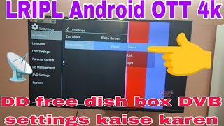 LRIPL Android OTT 4k DD free dish box DVB settings kaise karen [upl. by Auoy906]