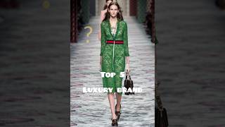 Top 5 luxury fashion brand in the worldshorts [upl. by Neveda]