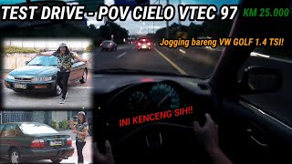 TEST DRIVE  POV ACCORD CIELO VTEC 1997 KM 25000  JOGGING BARENG VW GOLF 14 TSI sukanyetir POV [upl. by Junko]