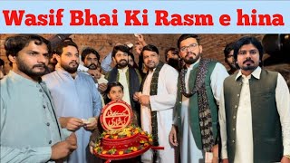 Wasif Bhai Ki shadi  aj Rasm e hina waqartoorvlogs [upl. by Retlaw]