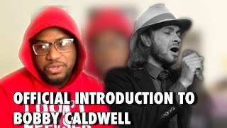 First Time Reaction  Bobby Caldwell  What You Wont Do For Love  OH HE SANGING [upl. by Atonsah]