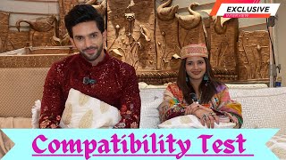 Compatibility Test With Shehzada Dhami And Samridhi Shukla  YRKKH  Telly Glam [upl. by Dalohcin]