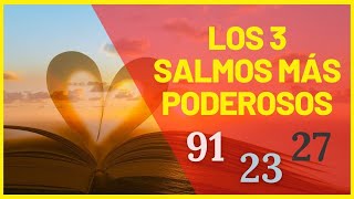 Los 3 Salmos Más Poderosos y Milagrosos  Salmos 91  23 27  Salmos Poderosos  Oraciones [upl. by Gustaf]