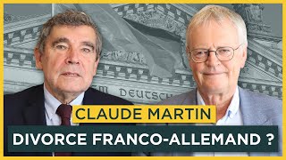 Un divorce francoallemand  Avec Claude Martin  Entretiens géopo [upl. by Adna]