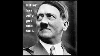 Colonel Bogey AKA Hitler has only got one ball [upl. by Westley]