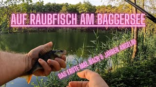 Auf Raubfisch am Baggersee  Endlich wieder angeln 😊 [upl. by Mercuri]