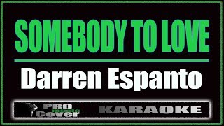 Somebody To Love  Darren Espanto KARAOKE [upl. by Ibloc]