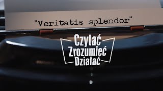 quotCzytać zrozumieć działaćquot  VERITATIS SPLENDOR [upl. by Akital]