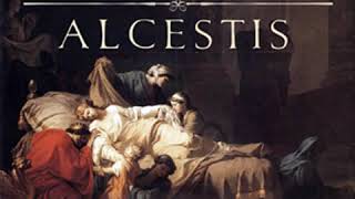 Alcestis by EURIPIDES read by  Full Audio Book [upl. by Amandie]