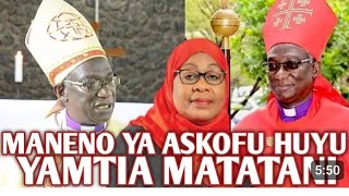 MANENO YA ASKOFU HUYU KWA RAIS SAMIA SULUHU HASSAN [upl. by Enrico846]