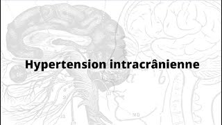 hypertension intracrânienne HIC physiopath [upl. by Ynffit]