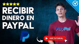 Cómo RECIBIR DINERO en PAYPAL por Primera vez  💵 Guía paso a paso 💵 [upl. by Anidem]