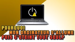 POURQUOI MON ORDINATEUR SALLUME PUIS SETEINT TOUT SEUL [upl. by Oletha]