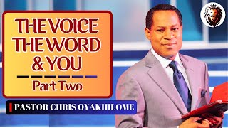 THE VOICE THE WORD AND YOU  PASTOR CHRIS OYAKHILOME  PART TWO [upl. by Dotty]