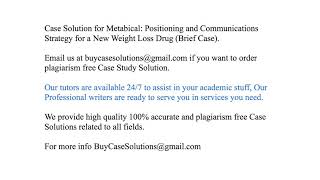 Case Solution Metabical Positioning and Communications Strategy for a New Weight Loss Drug [upl. by Ettenay443]