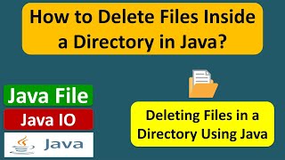 How to Delete Files Inside a Directory in Java  Java File  Java IO  Java Tutorial [upl. by Sam]