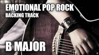 Emotional Pop Rock Guitar Backing Track In B Major  Ab Minor [upl. by Irmo]