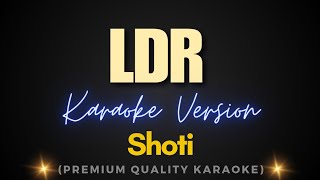 LDR  Shoti Karaoke [upl. by Yntrok]