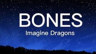 Bones song lyrics by imagine dragons bonesimaginedragon [upl. by Donela]