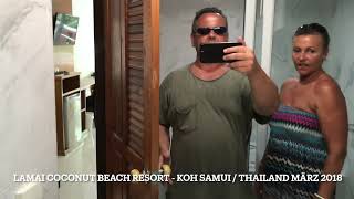 Lamai Coconut Beach Resort  Koh Samui  Thailand März 2018 [upl. by Mallissa442]