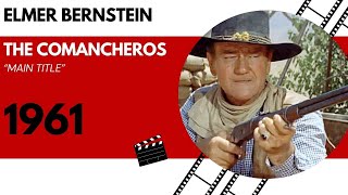 Elmer Bernstein The Comancheros 1961 [upl. by Islek722]