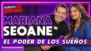 MARIANA SEOANE el PODER de los SUEÑOS  La entrevista con Yordi Rosado [upl. by Yrek76]