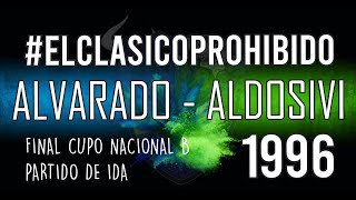 Alvarado vs Aldosivi Final Nacional ida 1996 [upl. by Winthrop]