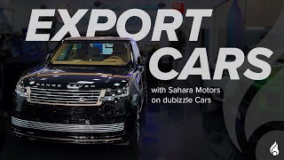 Export Cars with Sahara Motors I dubizzle Cars [upl. by Airpac]