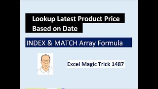 Excel Magic Trick 1487 INDEX MATCH amp MAXIFS  Lookup Correct Price Based on Effective Date [upl. by Bywoods]