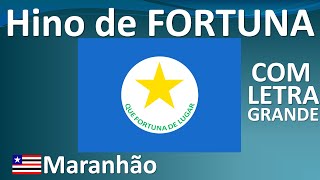 Hino Oficial da Cidade de Fortuna Maranhão  COM LETRA GRANDE [upl. by Nueoht]