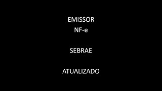 EMISSOR NFe SEBRAE ATUALIZADO 2023 [upl. by Sremlahc]