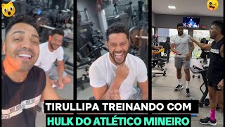 TIRULLIPA TREINANDO E APERREANDO O JUÍZO DE HULK DO ATLÉTICO MINEIRO [upl. by Ferriter]