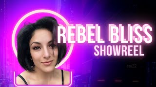 Rebel Bliss Showreel [upl. by Jourdain850]