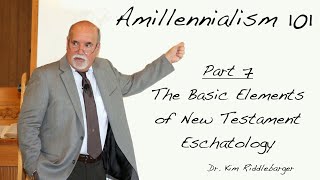 Amillenialism 101  The Basic Elements of New Testament Eschatology [upl. by Maire]