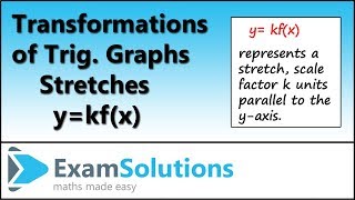 Trigonometry  Transformations of Trig Graphs  Stretch parallel to the yaxis  ExamSolutions [upl. by Gonagle]