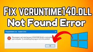 How to Fix VCRUNTIME140dll Missing Error on Windows 1011 [upl. by Ecirtap]