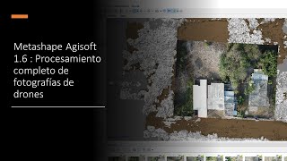 Metashape Agisoft 16 Proceso completo [upl. by Georgianne]