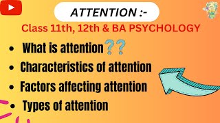 What is attention in psychology in Hindi  Definition Characteristics Factors affecting amp Types [upl. by Hatty]