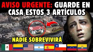 🚨¡AVISO URGENTE CONSERVA ESTOS 3 ARTÍCULOS PARA LIBERAR TU CASA DEL MAL  MENSAJE DE VIRGEN MARÍA [upl. by Ibbison]