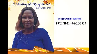 Celebrating the life of the late Eunice Wanjiku Wahome [upl. by Ydur]