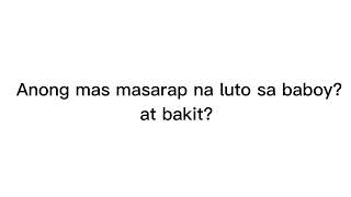 ANONG MAS MASARAP NA LUTO SA BABOY AT BAKIT [upl. by Anirdnajela]