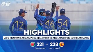 Bangladesh U19 vs Sri Lanka U19  ACC Mens U19 Asia Cup  Match 9 [upl. by Hairahcez]