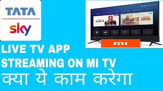 Tata sky app live streaming on mi tv [upl. by Eerolam]