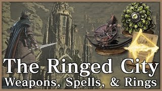 The Ringed City  All Weapons Spells Rings Locations In Order  Dark Souls 3 [upl. by Edaw]