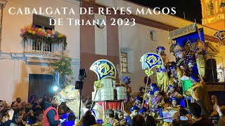 Cabalgata de Reyes Magos de Triana 2023 Sevilla [upl. by Zebada]