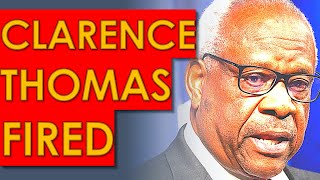 Clarence Thomas OFFICIALLY FIRED From SUPREME COURT [upl. by Sinned506]